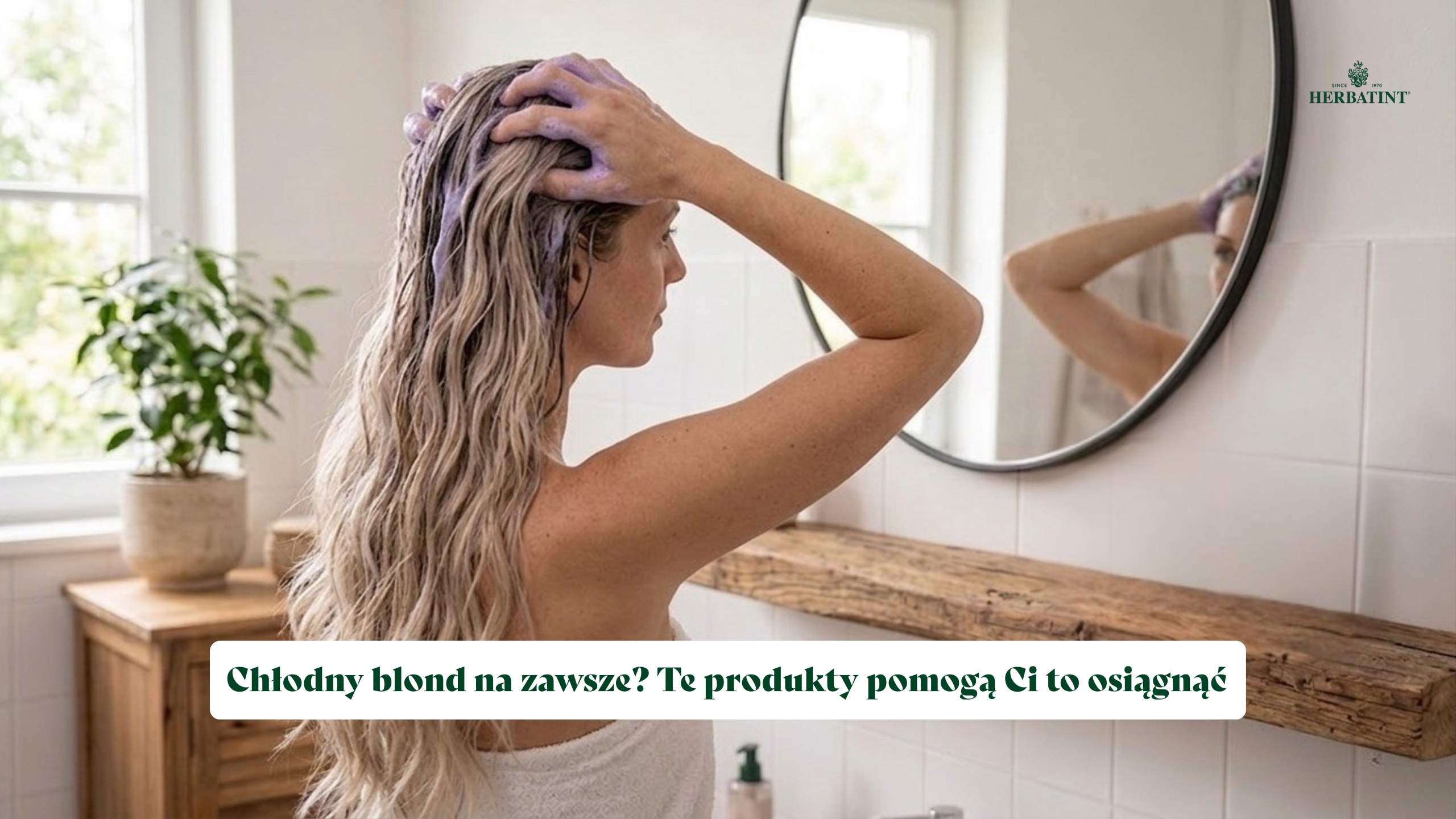 Jak ochłodzić blond i pozbyć się żółtych tonów? Szampon fioletowy w praktyce